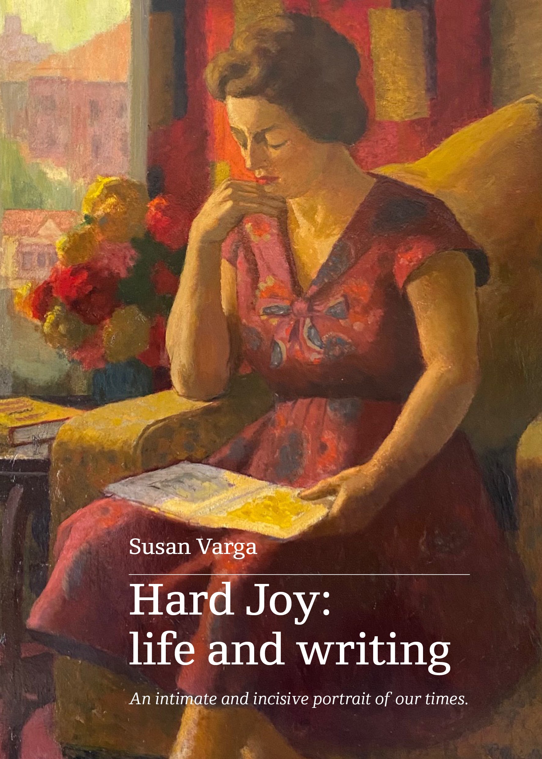 Hard Joy: life and writing